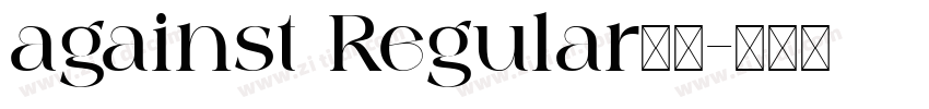 against Regular字体字体转换